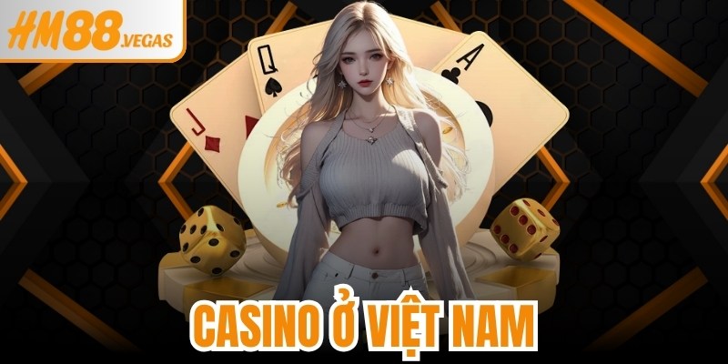 Casino Ở Việt Nam